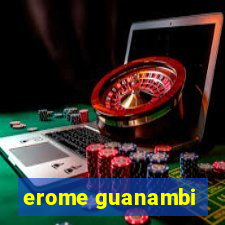 erome guanambi